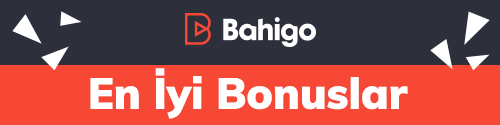 Bahigo Hoş Geldin Bonusları ile sunulan avantajlı kampanyalar